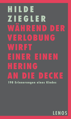 Während der Verlobung wirft einer einen Hering an die Decke von Ziegler,  Hilde