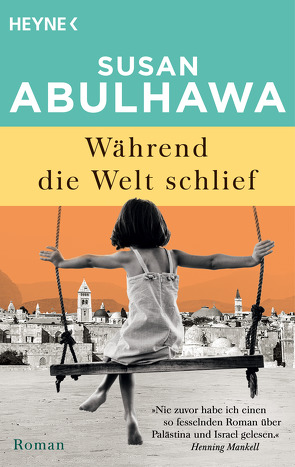 Während die Welt schlief von Abulhawa,  Susan, Fahrner,  Stefanie