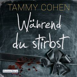 Während du stirbst von Cohen,  Tammy, Marx,  Christiane, Stratthaus,  Bernd