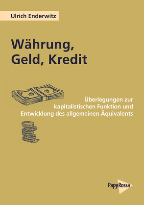 Währung, Geld, Kredit von Enderwitz,  Ulrich