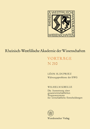 Währungsprobleme der EWG / Die Ausnutzung eines gesamtwirtschaftlichen Prognosesystems für wirtschaftliche Entscheidungen von Dupriez,  Léon H.