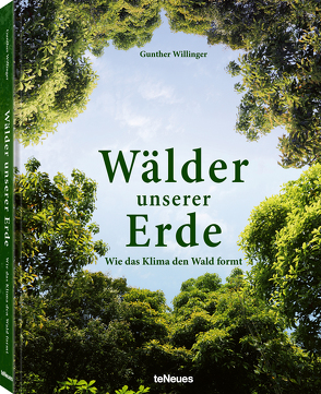 Wälder unserer Erde von Willinger,  Gunther