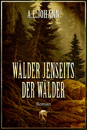 Wälder jenseits der Wälder von Johann,  A. E.