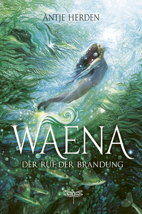 Waena – Der Ruf der Brandung von Herden,  Antje