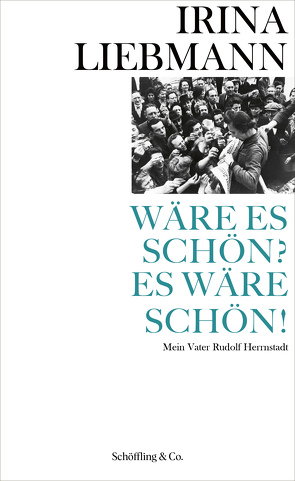 Wäre es schön? Es wäre schön! von Liebmann,  Irina