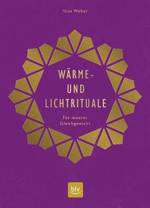 Wärme- und Lichtrituale von Weber,  Nina