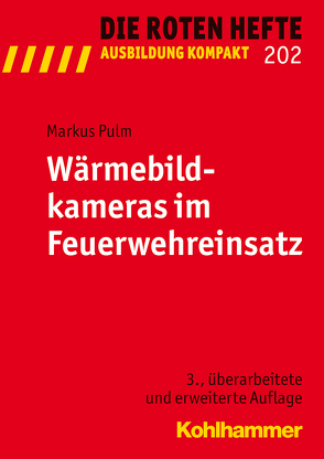 Wärmebildkameras im Feuerwehreinsatz von Pulm,  Markus