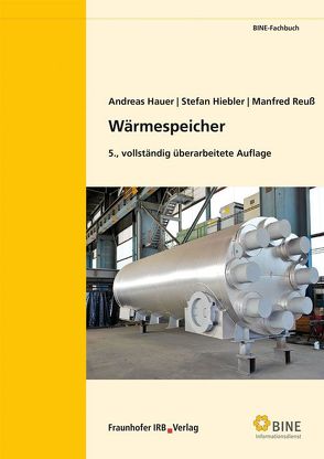 Wärmespeicher. von Hauer,  Andreas, Hiebler,  Stefan, Reuß,  Manfred