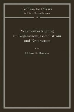 Wärmeübertragung im Gegenstrom, Gleichstrom und Kreuzstrom von Hausen,  H.