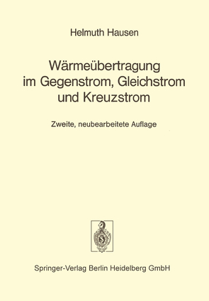 Wärmeübertragung im Gegenstrom, Gleichstrom und Kreuzstrom von Hausen,  H.