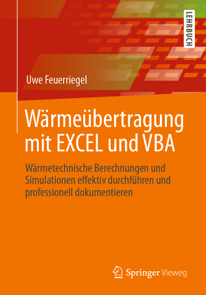 Wärmeübertragung mit EXCEL und VBA von Feuerriegel,  Uwe