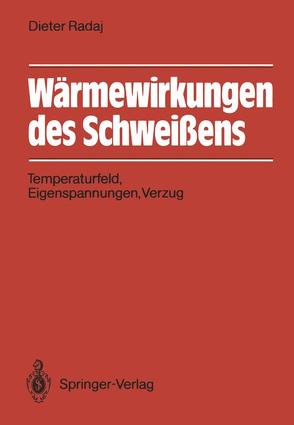 Wärmewirkungen des Schweißens von Radaj,  Dieter