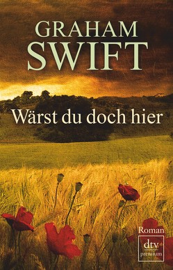 Wärst du doch hier von Höbel,  Susanne, Swift,  Graham