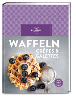 Waffeln, Crêpes & Galettes von Oetker,  Dr.