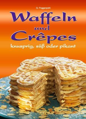 Waffeln und Crepes von Poggenpohl,  Gerhard