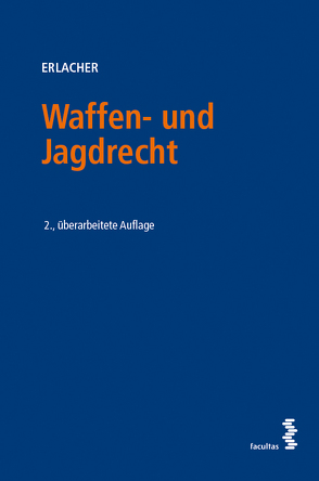 Waffen- und Jagdrecht von Erlacher,  Eva