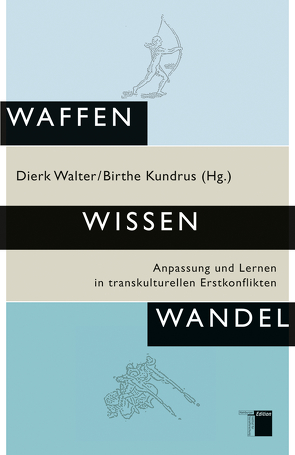 Waffen Wissen Wandel von Kundrus,  Birthe, Walter,  Dierk