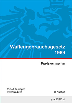 Waffengebrauchsgesetz 1969 von Keplinger,  Rudolf, Nedwed,  Peter