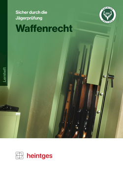 Waffenrecht von Heilmann,  Gerd, Heintges,  Wolfgang, Pirner,  Charlotte