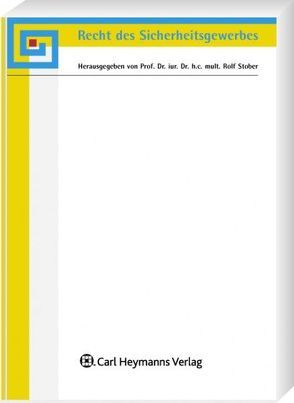 Waffenrecht im Sicherheitsgewerbe von Rupprecht,  Reinhar, Stober,  Rolf