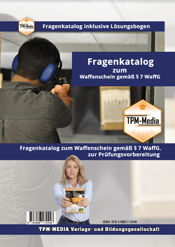 Waffenschein nach §7 WaffG Fragenkatalog mit über 2000 Lern-/Prüfungsfragen (Buch/Printversion) von Mueller,  Thomas