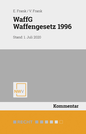 WaffG Waffengesetz 1996 von Frank,  Erich, Frank,  Victoria