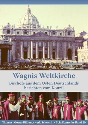 Wagnis Weltkirche von Diederich,  Georg, Kindermann,  Friedrich, Schräder,  Bernhard, Schwarz,  German, Theissing,  Heinrich