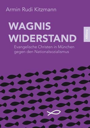 Wagnis Widerstand von Kitzmann,  Armin Rudi