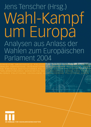 Wahl-Kampf um Europa von Tenscher,  Jens