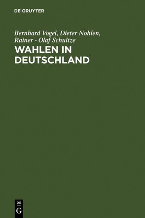 Wahlen in Deutschland von Nohlen,  Dieter, Schultze,  Rainer-Olaf, Vogel,  Bernhard