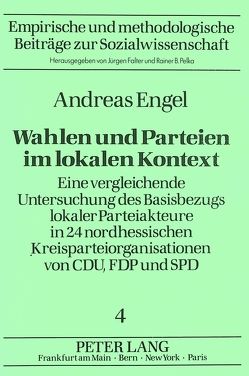 Wahlen und Parteien im lokalen Kontext von Engel,  Andreas