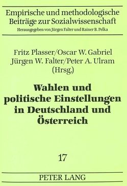 Wahlen und politische Einstellungen in Deutschland und Österreich von Falter,  Jürgen W., Gabriel,  Oscar W., Plasser,  Fritz, Ulram,  Peter A