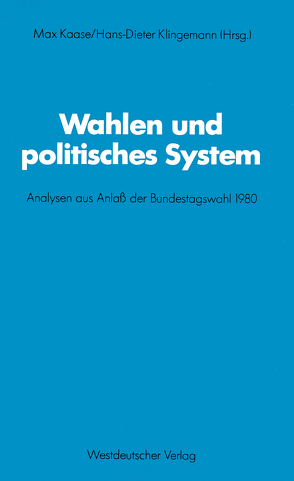 Wahlen und politisches System von Kaase,  Max, Klingemann,  Hans-Dieter