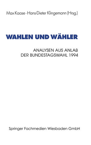 Wahlen und Wähler von Kaase,  Max, Klingemann,  Hans-Dieter