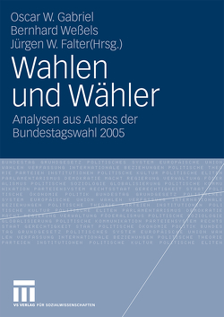 Wahlen und Wähler von Falter,  Jürgen W., Gabriel,  Oscar W., Weßels,  Bernhard