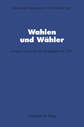 Wahlen und Wähler von Kaase,  Max, Klingemann,  Hans-Dieter