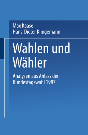 Wahlen und Wähler von Kaase,  Max, Klingemann,  Hans-Dieter