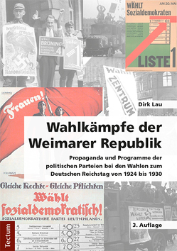 Wahlkämpfe der Weimarer Republik von Lau,  Dirk