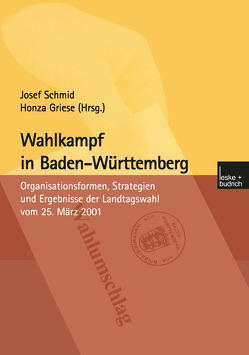 Wahlkampf in Baden-Württemberg von Griese,  Honza, Schmid,  Josef