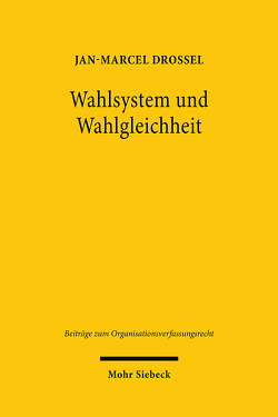 Wahlsystem und Wahlgleichheit von Drossel,  Jan-Marcel