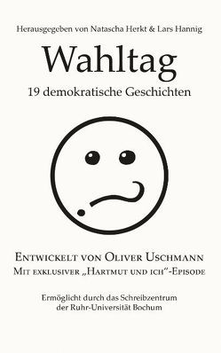 Wahltag von Günther,  Lea, Hannig,  Lars, Herkt,  Natascha, Körber,  Julia, Uschmann,  Oliver, Witt,  Sylvia, Wolf,  Dimitri, Wöstmann,  David