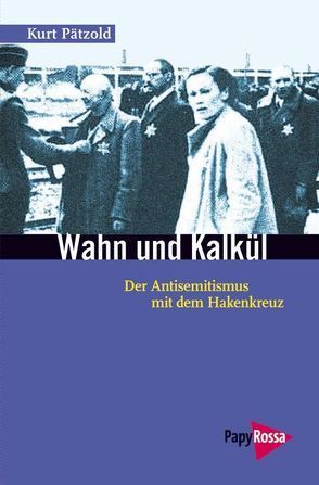 Wahn und Kalkül von Pätzold,  Kurt