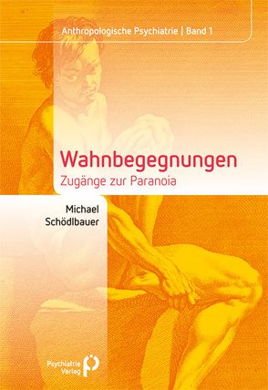 Wahnbegegnungen von Schödlbauer,  Michael