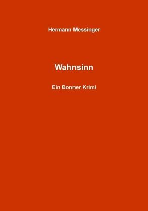 Wahnsinn von Messinger,  Hermann