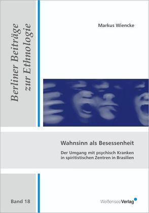 Wahnsinn als Besessenheit von Wiencke,  Markus