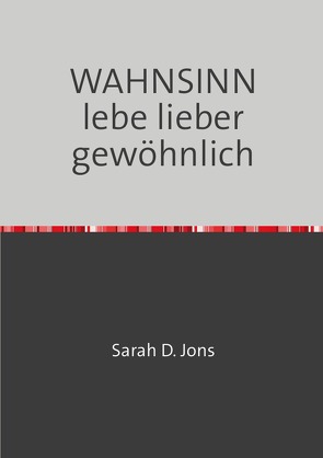 WAHNSINN lebe lieber gewöhnlich von Kluge,  Henry