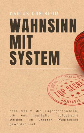 Wahnsinn mit System von Dreiblum,  Darius