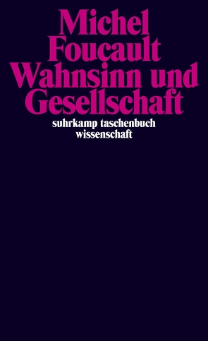 Wahnsinn und Gesellschaft von Foucault,  Michel, Köppen,  Ulrich