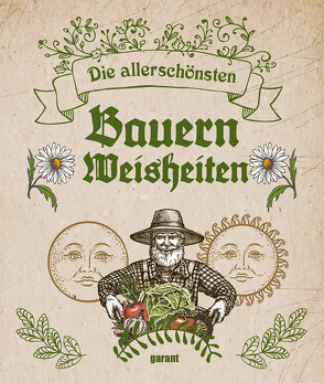 Die allerschönsten Bauernweiseiten von garant Verlag GmbH