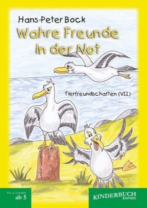 Wahre Freunde in der Not (Tierfreundschaften) – Band VII von Bock,  Hans-Peter
